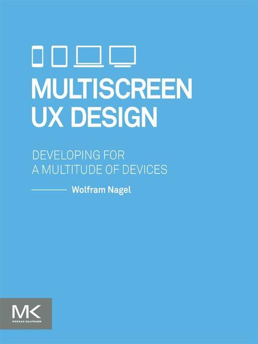 Title details for Multiscreen UX Design by Wolfram Nagel - Available